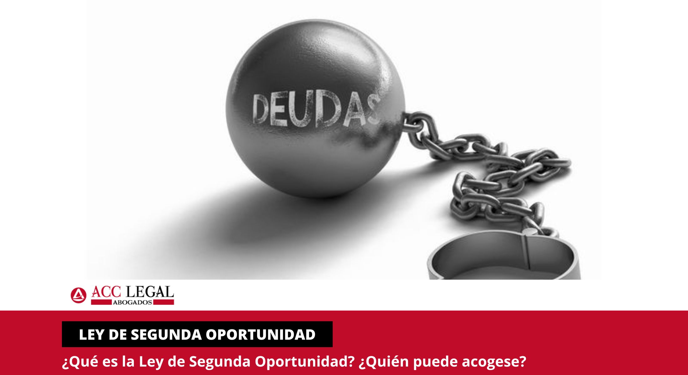¿Qué es la Ley de Segunda Oportunidad? - Murcia | ACC LEGAL ABOGADOS